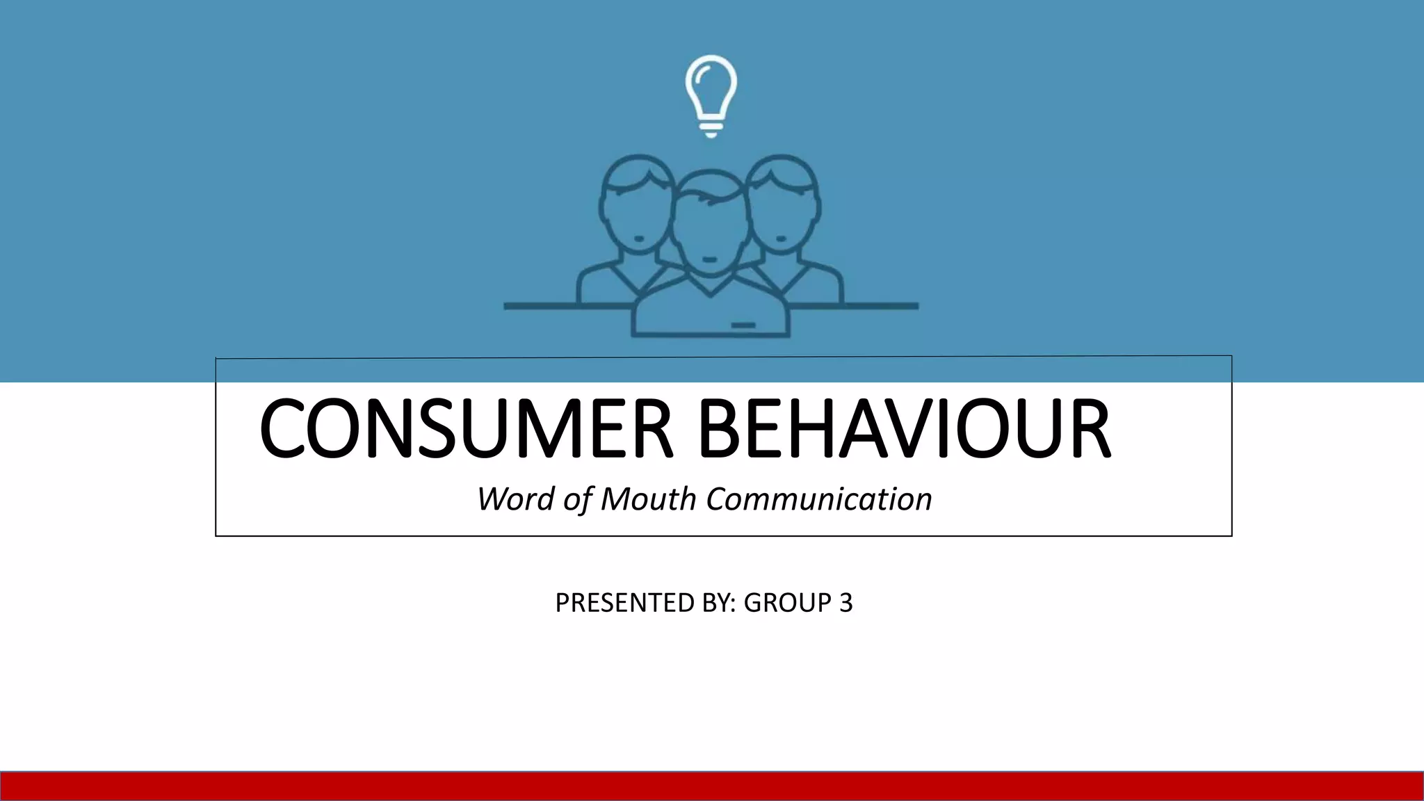 Consumer behaviour: Word of Mouth Communication | PPTX
