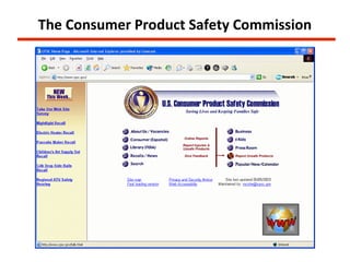 The Consumer Product Safety Commission
 