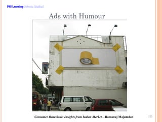 PHI Learning

Ads with Humour

Consumer Behaviour: Insights from Indian Market—Ramanuj Majumdar

225

 