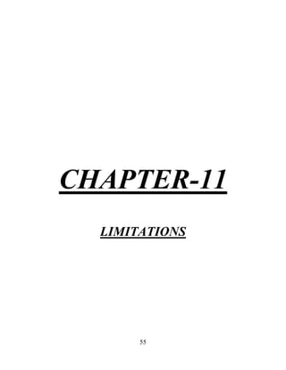 55
CHAPTER-11
LIMITATIONS
 