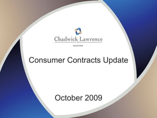 Consumer Contracts Update October 2009 