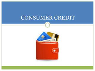 Consumer credit | PPTX