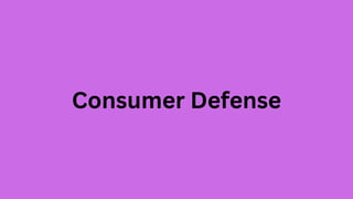 Consumer Defense
 