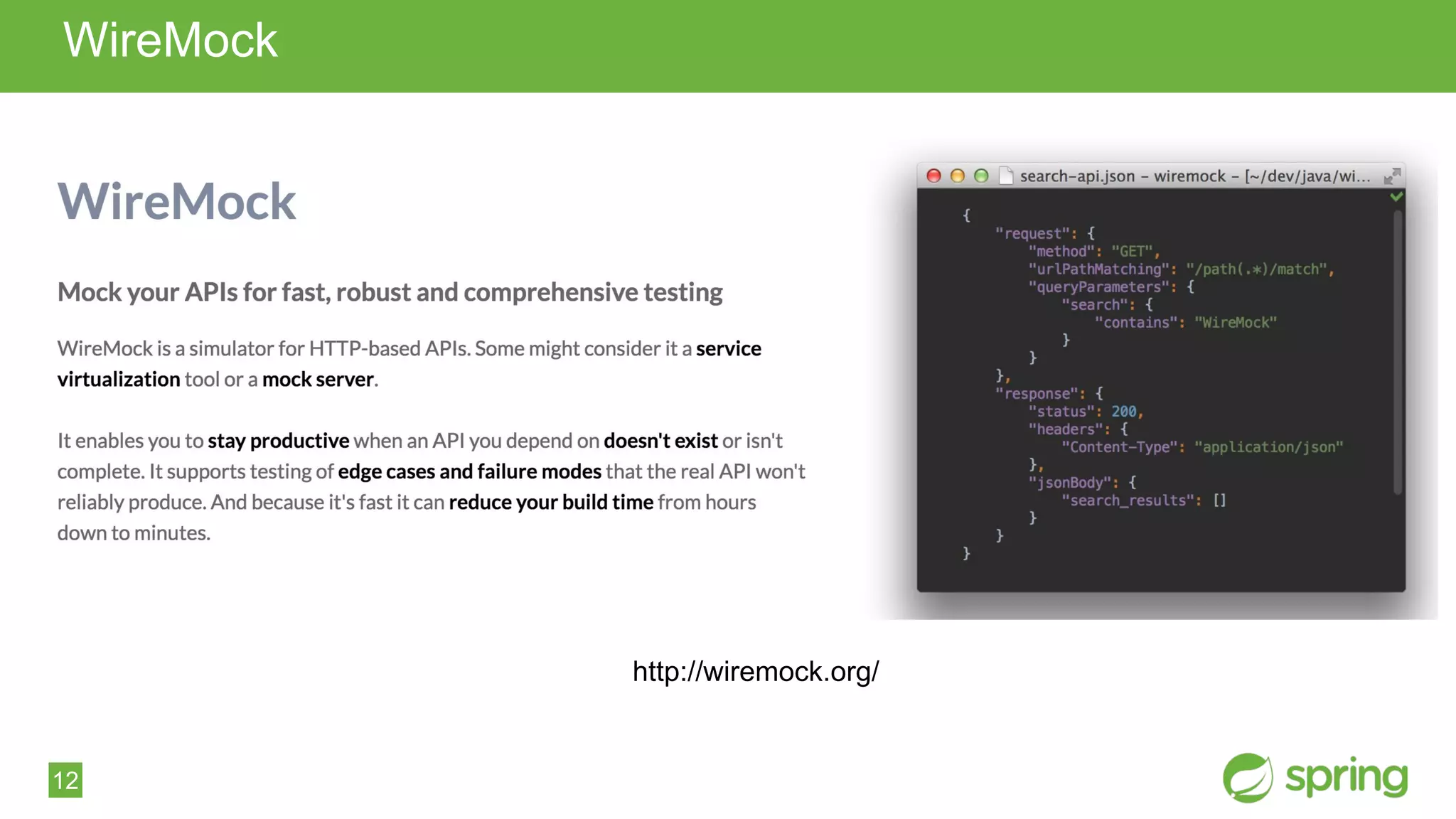 12
WireMock
http://wiremock.org/
 