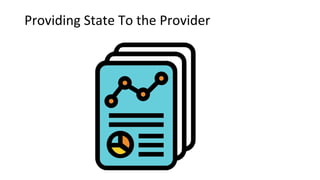 Providing State To the Provider
 