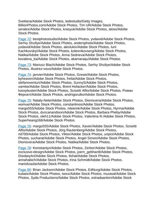 Svetlana/Adobe Stock Photos, tedestudio/Getty Images,
BillionPhotos.com/Adobe Stock Photos, Tim UR/Adobe Stock Photos,
seralex/Adobe Stock Photos, krasyuk/Adobe Stock Photos, atoss/Adobe
Stock Photos.
Page 72: bestphotostudio/Adobe Stock Photos, yvdavid/Adobe Stock Photos,
Serhiy Shullye/Adobe Stock Photos, andersphoto/Adobe Stock Photos,
yvdavid/Adobe Stock Photos, alexlukin/Adobe Stock Photos, Iurii
Kachkovskyi/Adobe Stock Photos, kolesnikovserg/Adobe Stock Photos,
Natika/Adobe Stock Photos, Anna Sedneva/Adobe Stock Photos,
kovaleva_ka/Adobe Stock Photos, akamaraqu/Adobe Stock Photos.
Page 73: Mariusz Blach/Adobe Stock Photos, Serhiy Shullye/Adobe Stock
Photos, illustrez-vous/Adobe Stock Photos.
Page 74: janvier/Adobe Stock Photos, Gresei/Adobe Stock Photos,
byheaven/Adobe Stock Photos, freila/Adobe Stock Photos,
stefanoventuri/Adobe Stock Photos, SunnyS/Adobe Stock Photos,
xamtiw/Adobe Stock Photos, Brent Hofacker/Adobe Stock Photos,
luissybuster/Adobe Stock Photos, Scisetti Alfio/Adobe Stock Photos, Poмaн
Фepнaтi/Adobe Stock Photos, andriigorulko/Adobe Stock Photos.
Page 75: Nataly-Nete/Adobe Stock Photos, Dionisvera/Adobe Stock Photos,
womue/Adobe Stock Photos, constantinos/Adobe Stock Photos,
margo555/Adobe Stock Photos, niteenrk/Adobe Stock Photos, Hyrma/Adobe
Stock Photos, duncanandison/Adobe Stock Photos, Barbara Pheby/Adobe
Stock Photos, oleh11/Adobe Stock Photos, Valentina R./Adobe Stock Photos,
Superheang168/Adobe Stock Photos.
Page 76: margo555/Adobe Stock Photos, Xavier/Adobe Stock Photos, Scisetti
Alfio/Adobe Stock Photos, Jörg Rautenberg/Adobe Stock Photos,
nd700/Adobe Stock Photos, Viktor/Adobe Stock Photos, unpict/Adobe Stock
Photos, sucharat/Adobe Stock Photos, Angel Simon/Adobe Stock Photos,
Dionisvera/Adobe Stock Photos, Natika/Adobe Stock Photos.
Page 78: Konstiantyn/Adobe Stock Photos, Zerbor/Adobe Stock Photos,
exclusive-design/Adobe Stock Photos, joern_gebhardt/Adobe Stock Photos,
DisobeyArt/Adobe Stock Photos, Ilshat/Adobe Stock Photos,
arinahabich/Adobe Stock Photos, Irina Schmidt/Adobe Stock Photos,
mariolizaola/Adobe Stock Photos.
Page 80: Brian Jackson/Adobe Stock Photos, EdNurg/Adobe Stock Photos,
kubais/Adobe Stock Photos, twixx/Adobe Stock Photos, murasal/Adobe Stock
Photos, Syda Productions/Adobe Stock Photos, estradaanton/Adobe Stock
 