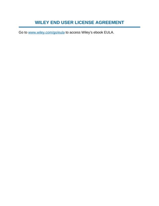 WILEY END USER LICENSE AGREEMENT
Go to www.wiley.com/go/eula to access Wiley’s ebook EULA.
 
