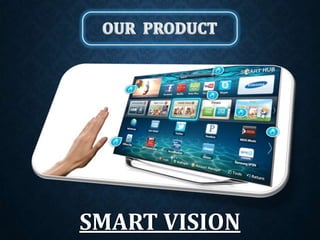 SMART VISION
 