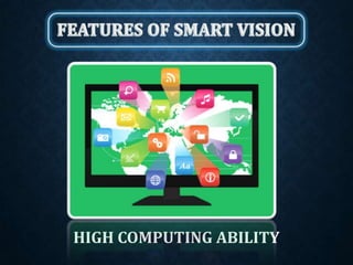 HIGH COMPUTING ABILITY
 