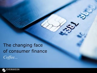 Consumer Finance Seminar
Approved Persons and Reporting

Jonathan Guest, Partner, Eversheds LLP
October 2013

 