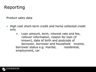 Reporting
Complaints
• All firms record complaints data from 1 April 2014
• No change during interim permission period
• From full authorisation/limited permission stage:
– reporting – as per previous slides and forms
– publishing
larger firms = if 500 or + complaints in 6 month
period (broken down by category)
smaller firms/interim permission = if 1,000 or +
complaints in 12 month period (no breakdown)

 