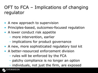 Governance - FCA focus
• Stated aim:
“to see how effectively a
firm identifies,
manages and reduces
conduct risk.”

 