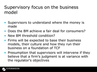 Behavioural economics – implications
for consumer credit lending ?
• Product design, marketing and sales processes can accentuate
the effects of human biases
• Caveat emptor principle difficult to justify in relation to
complex financial products with a long time horizon and
significant information asymmetries between buyer and seller
• “Huge scope to use BE to understand consumer decisions and
to improve regulation”
• This area will be a “hugely important feature of the new
regulatory system” Martin Wheatley, CEO FCA 2013
• “Firms who want their customers to make the right decisions”
will cooperate

 