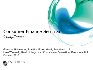 FCA Compliance Implementation
The following questions need to be answered when considering FCA
Compliance:
Questions:
Are the interests of the customers and market integrity at the heart of
the how your firm
is run?
Are you able to demonstrate through evidence that your services are
compliant, well run, fit and proper and has a suitable sustainable
business model (higher-risk firms)?
Can you demonstrate through evidence the robustness of your
compliance arrangements in protecting your customers, your
stakeholders, your staff and satisfying the regulator?

 