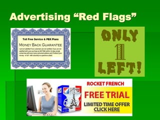 Advertising “Red Flags”
 