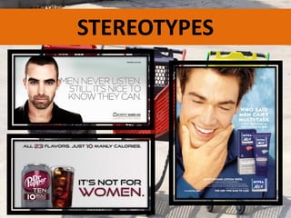 STEREOTYPES
 