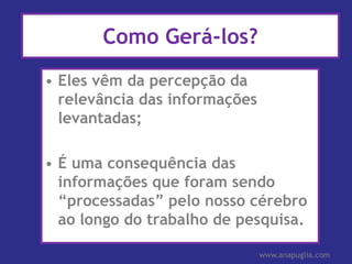 Dicasparaescrever um “insight”:Tentemantê-lo em umasósentença.