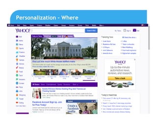 18
Personalization – Where
 