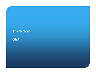 Thank You!
Q&A
 