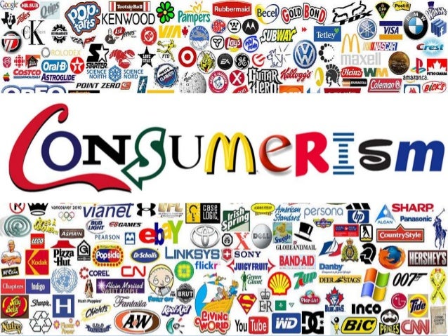 Consumerism Consumerism