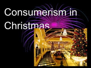Consumerism in Christmas 