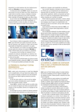 desperfecto se inclinó bastante más de lo habitual provo-         pérdida de su equipaje, quien desatendió sus peticiones.
cando que Mercedes se cayera en el pavimento.                         Tras no recibir respuesta, el afectado se puso en contacto
    A consecuencia de la caída M.R.F. requirió una sutura de      con FACUA para que el departamento de reclamaciones le
siete puntos en uno de sus dedos de la mano, además de un         asesorase sobre sus derechos y las indemnizaciones que
cuadro clínico de vómitos, mareos y molestias en diversas         podía solicitar. Igualmente, solicitó a la Asociación que trami-
partes del cuerpo. Igualmente la socia sufrió importantes         tase en su nombre las correspondientes indemnizaciones a
daños materiales al rompérsele las gafas que utiliza a diario.    ambas compañías por la pérdida de equipaje.
    Un par de días más tarde Mercedes se dirigió a la oficina         FACUA realizó las gestiones pertinentes y reclamó a Iberia
de Emtusa para reclamar por los daños ocasionados. La             a la vez que a la compañía Europea de Seguros por la pérdi-
empresa le facilitó un número de póliza y le indicó la clínica    da de equipaje, pues el seguro es complementario a los
en la que debía realizarse la revisión tras el accidente.         derechos que tiene el consumidor y del que debe responder
                                                                  la compañía aérea.
                                                                      Tras la actuación de FACUA, Iberia indemnizó a M.O.L. con
                                                                  1.279.99 euros, el importe máximo legal previsto en caso de
                                                                  pérdida de equipaje.
                                                                      Una vez obtenida la declaración de extravío definitivo de equi-
                                                                  paje por parte de Iberia, requerida por la aseguradora, FACUA
                                                                  solicitó nuevamente a Europea de Seguros la indemnización
                                                                  correspondiente a las pérdidas materiales sufridas por el equipa-
                                                                  je según las condiciones de la póliza de seguro de viaje suscrita.
                                                                      Finalmente, y tras las diversas actuaciones realizadas por
    Tras el dictamen médico la aseguradora contactó con           FACUA, Europea de Seguros procedió a indemnizar a los afecta-
M.R.F. para informarle que la póliza únicamente cubría 90         dos por un importe de 1.610,34 euros cumpliendo con lo estipu-
días de curaciones y que, además, en ningún caso se hacían        lado en la póliza suscrita, suponiendo en total una indemnización
responsables del desperfecto ocasionado en sus gafas.             de 2.890,33 euros.
    Ante esta situación y al no recibir una respuesta satisfac-
toria por parte de la empresa de transporte, Mercedes se
dirigió a FACUA Huelva para que tramitaran su expediente.
    La asociación inició una labor de mediación con la
compañía de autobuses solicitándole una cobertura más
amplia del siniestro, no sólo de la caída sino también por
la rotura de las gafas.
    Tras las actuaciones de FACUA Huelva con Emtusa, la empre-
sa de transportes procedió a indemnizar a M.R.F. con un importe
de 1.710 euros por los problemas derivados de la caída.
                                                                  LE COBRAN EL CAMBIO DE CONTADOR
LE PIERDEN EL EQUIPAJE Y EVITAN                                   PESE A QUE LA PROMOCIÓN INDICABA
INDEMNIZARLE                                                      QUE ERA GRATUITO
Iberia y Europea de Seguros                                       Endesa
M.O.L. realizó, junto a dos personas, un vuelo París-Valladolid   A.B.O. socio de FACUA Córdoba sustituyó el contador eléctrico,
con la compañía Iberia, en la que facturó dos maletas. Al lle-    que era de su propiedad, por otro en régimen de alquiler. Una
gar al destino el equipaje no apareció en la cinta transporta-    vez realizado el cambio, Endesa procedió a cobrarle por los dere-
dora teniendo que adquirir algunos productos de primera           chos de enganche.
necesidad.                                                            El usuario reclamó en varias ocasiones a la compañía para
    Un día más tarde recibió en un taxi una de las maletas        que le devolvieran el importe facturado, pero Endesa nunca
pero la otra continuó extraviada pese a que la compañía           accedió a su petición. Ante la negativa de la empresa de abonar
aérea afirmó haberla enviado a reparto.                           el importe reclamado, A.B.O. presentó una hoja de reclamacio-
    Cuando M.O.L. contrató el viaje suscribió una póliza colec-   nes manifestando la disconformidad con tal negativa.
tiva con Europea de Seguros que incluía una pequeña indem-            A raíz de la sustitución del contador, Endesa procedió a
nización en caso de pérdida o demora en el equipaje de más        cambiar el contrato de suministro eléctrico pese a no contar
de 48 horas.                                                      con la petición del usuario. Pese a que la empresa admitía en
    El consumidor se puso en contacto en diversas ocasiones
                                                                                                                                        41 | CONSUMERISMO - Número 153




                                                                  sus escritos que los trabajos se habían realizado dentro de una
con la compañía aérea solicitando una indemnización por la        oferta de gratuidad, no reconocía la improcedencia del cobro.
                                                                      Por este motivo, el afectado solicitó a FACUA Córdoba que
                                                                  tramitase la reclamación en su nombre. Tras no obtener res-
                                                                  puesta por parte de Endesa, la asociación presentó la misma
                                                                  ante la Junta Arbitral de Consumo quien ha resuelto estiman-
                                                                  do la petición del usuario. La Junta entiende que el cambio
                                                                  de contador y los trabajos realizados fueron llevados a cabo
                                                                  dentro de la oferta de gratuidad. Finalmente, Endesa ha teni-
                                                                  do que abonar el importe facturado erróneamente que ascen-
                                                                  día a 88,07 euros.
 