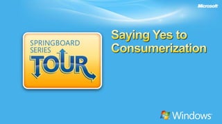 Saying Yes to Consumerization 
