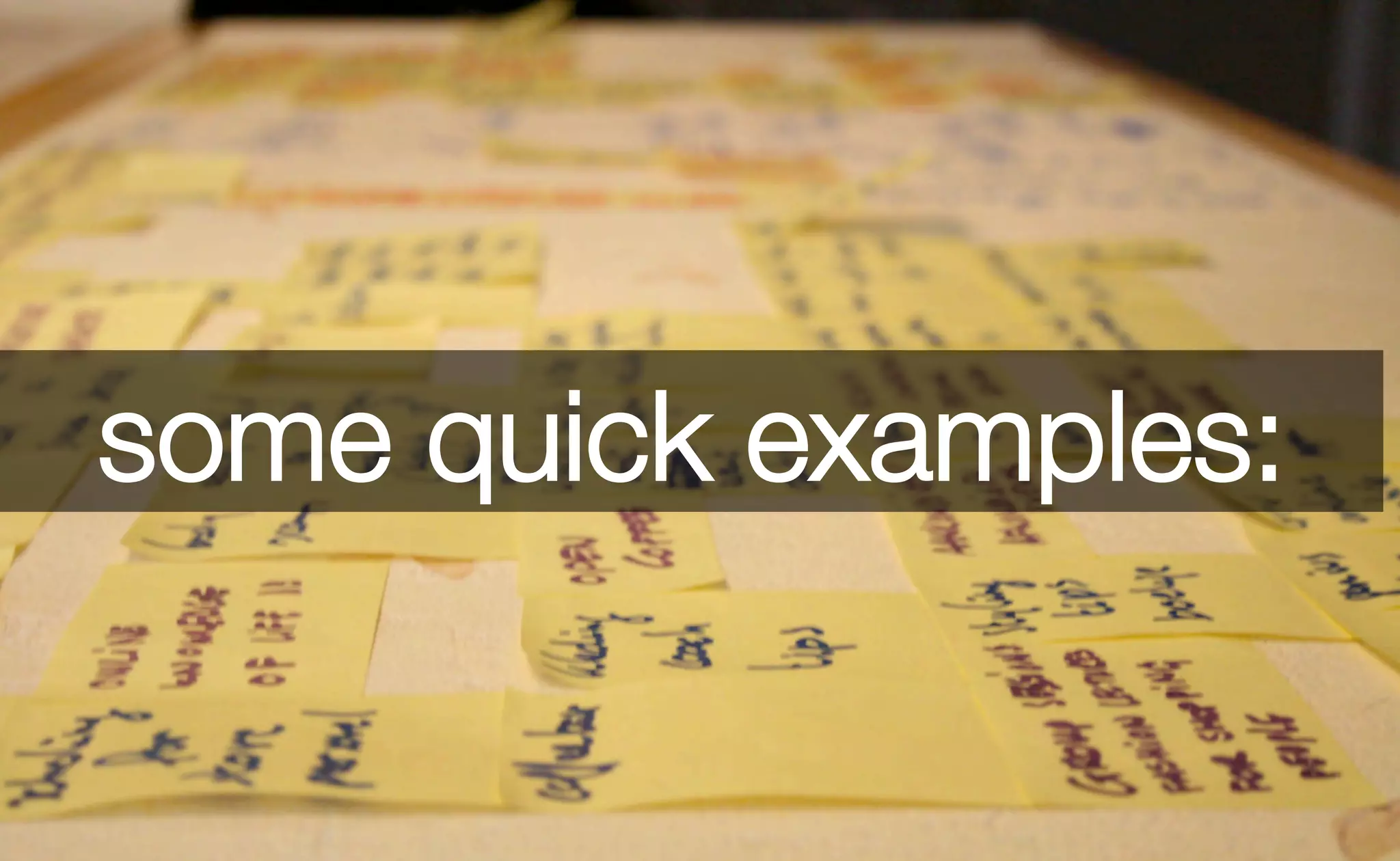 some quick examples:
 