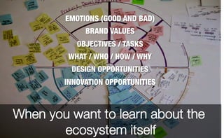 When you want to learn about the
ecosystem itself
 