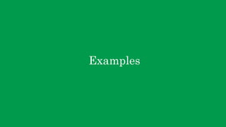 Examples
 