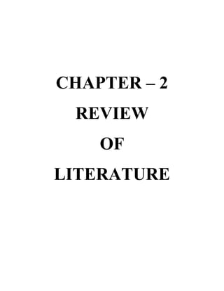 CHAPTER – 2
REVIEW
OF
LITERATURE
 