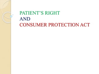 PATIENT’S RIGHT
AND
CONSUMER PROTECTION ACT
 