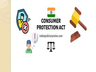CONSUMER
Consumer means any person who hires any
services for a consideration, and includes any
beneficiary of such servic...
