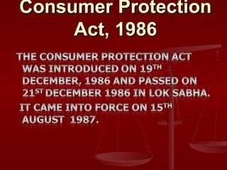 Consumer Protection
     Act, 1986
 