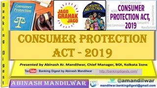 Consumer Protection
Act - 2019
http://bankingdigests.com/
 