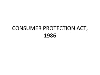 CONSUMER PROTECTION ACT,
1986
 