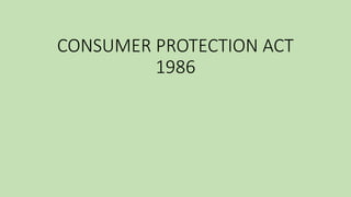 CONSUMER PROTECTION ACT
1986
 