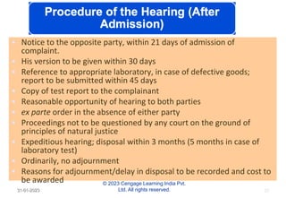 • Notice to the opposite party, within 21 days of admission of
complaint.
• His version to be given within 30 days
• Refer...