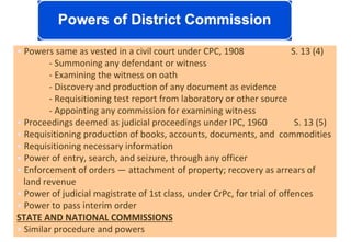 • Powers same as vested in a civil court under CPC, 1908 S. 13 (4)
- Summoning any defendant or witness
- Examining the wi...