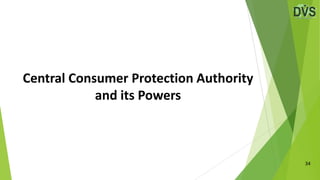 Central Consumer Protection Authority
and its Powers
34
 
