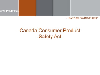 Canada Consumer Product Safety Act 