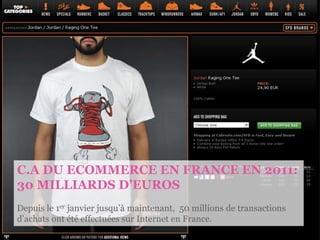 C.A DU ECOMMERCE EN FRANCE EN 2011:
30 MILLIARDS D’EUROS
Depuis le 1er janvier jusqu’à maintenant, 50 millions de transactions
d’achats ont été effectuées sur Internet en France.
© FullSIX Group 2011 – Strictly Confidential – All Rights Reserved – No reproduction or diffusion without written authorisation   45
 