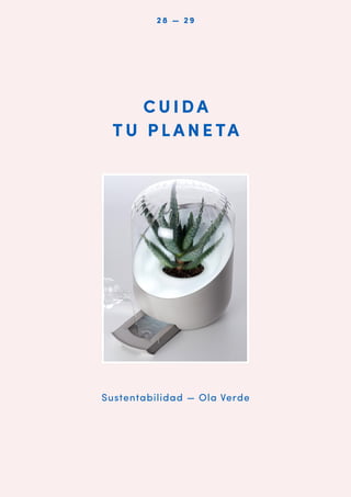 0 2 8 — 09 8
22

CUIDA
T U P L A N E TA

Sustentabilidad — Ola Verde

 