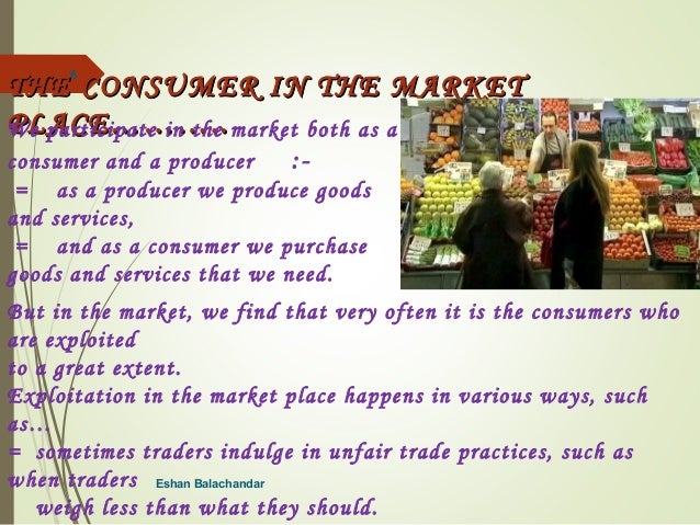 In Which Market Consumers Are Not Exploited Consumer rights