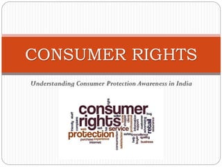A Presentation on CONSUMER RIGHTS and Consumer Protection Awareness in ...