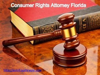 Consumer Rights Attorney Florida
http://autofraudlawyer.com
 
