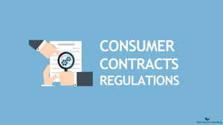 CONSUMER
CONTRACTS
REGULATIONS
 