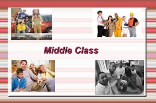Middle Class
 