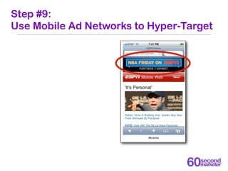 Step #9:
Use Mobile Ad Networks to Hyper-Target
 