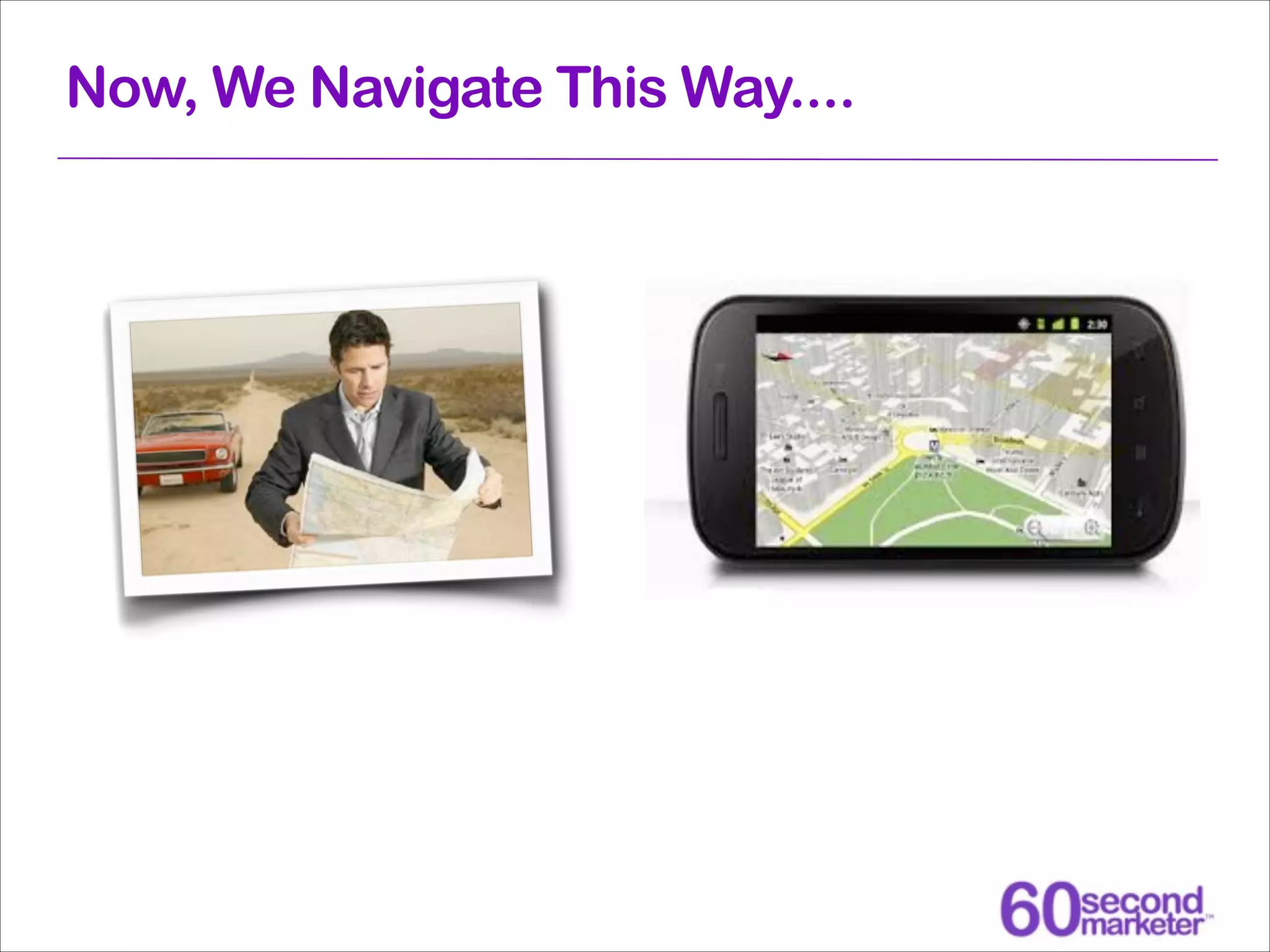 Now, We Navigate This Way....

 